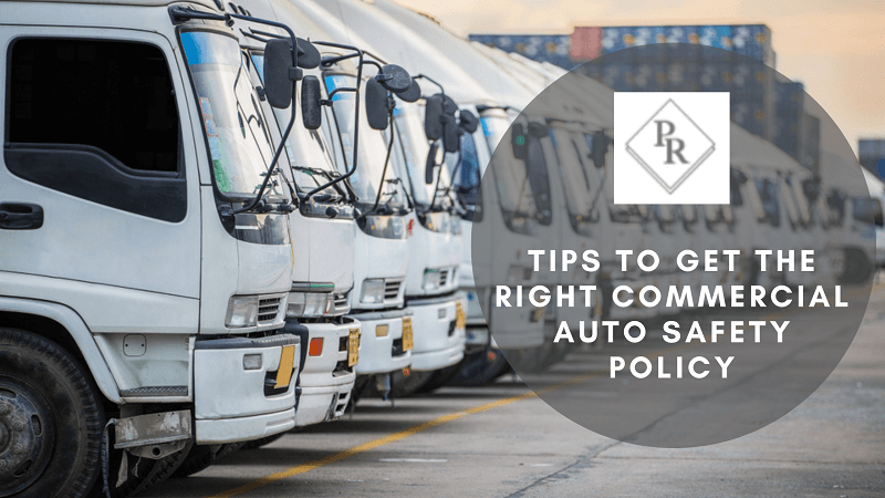 tips to get the right commercial auto insurance policy