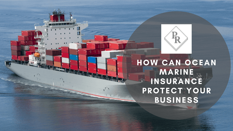 How ocean marine insurance protect your business?